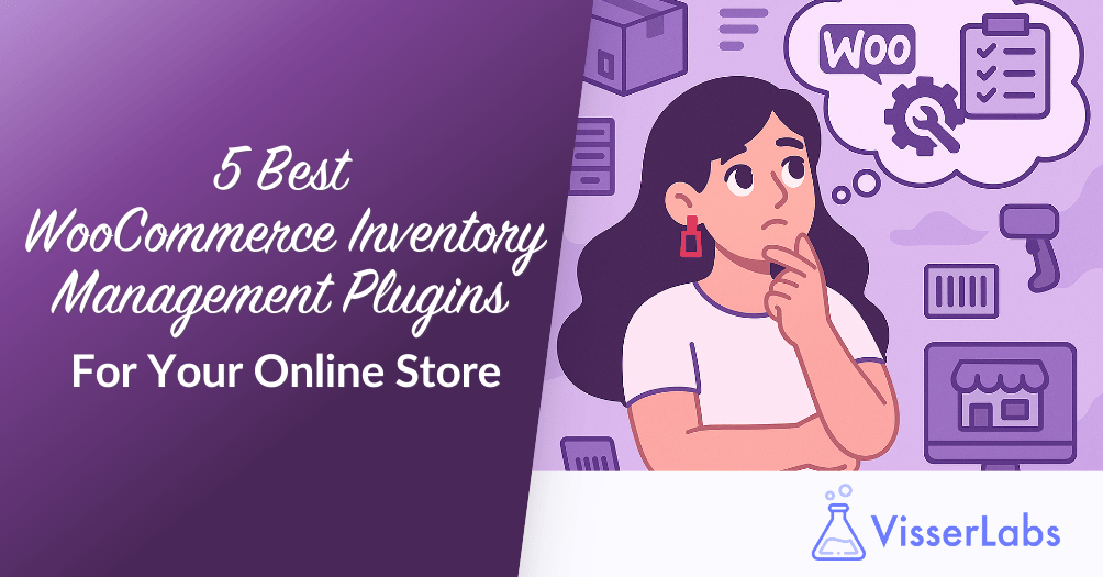 5 Best WooCommerce Inventory Management Plugins For Your Online Store