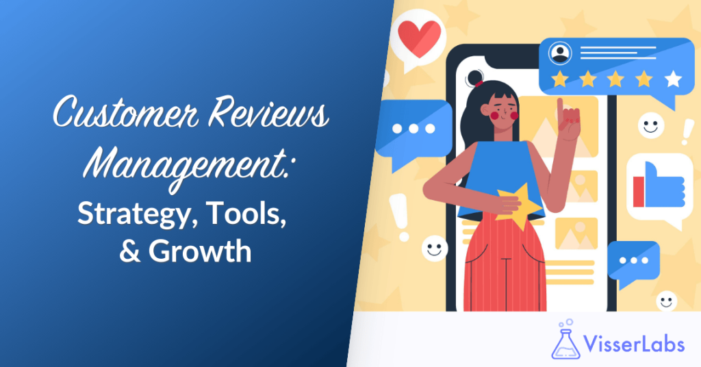 A Practical Guide To Customer Reviews Management: Strategy, Tools, & Growth
