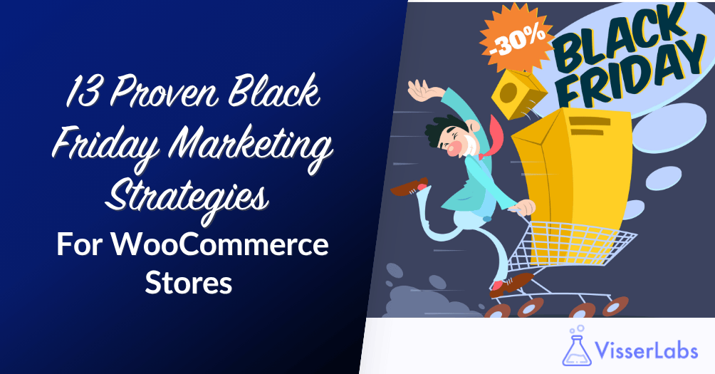 13 Proven Black Friday Marketing Strategies For WooCommerce Stores