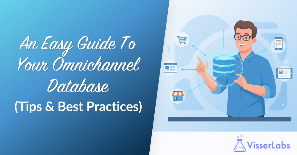 An Easy Guide To Your Omnichannel Database (Tips & Best Practices)