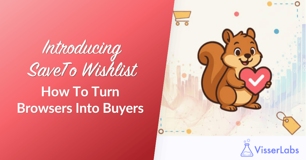 Introducing SaveTo Wishlist Plugin: A Powerful Tool That Captures Lost Sales
