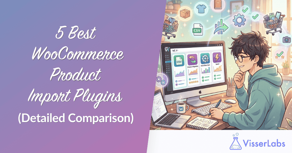 5 Best WooCommerce Product Import Plugins (Detailed Comparison)