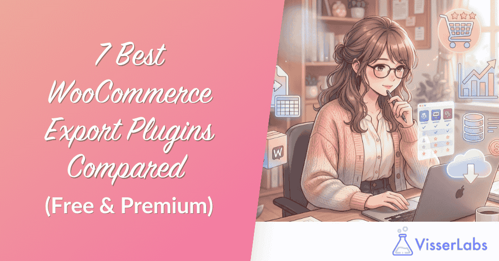 7 Best WooCommerce Export Plugins Compared (Free & Premium)