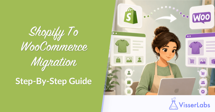 Shopify To WooCommerce Migration: Step-By-Step Guide