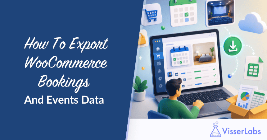 How To Export WooCommerce Bookings And Events Data (2026 Guide)