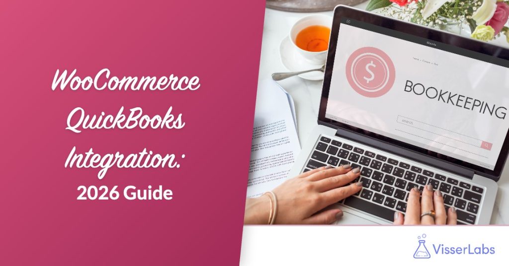 WooCommerce QuickBooks Integration 2026 Guide - Visser Labs WooCommerce QuickBooks Integration: 2026 Guide header with a rose gradient banner and a photo
